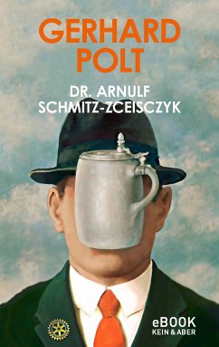 Dr. Arnulf Schmitz-Zceisczyk (eBook, ePUB) - Polt, Gerhard