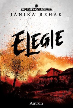 Zombie Zone Germany: Elegie (eBook, ePUB) - Rehak, Janika