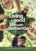 Living a good life with Dementia (eBook, ePUB)