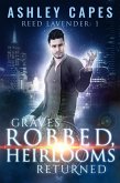 Graves Robbed, Heirlooms Returned (Reed Lavender, #1) (eBook, ePUB)