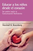 Educar a los niños desde el corazón (eBook, ePUB)
