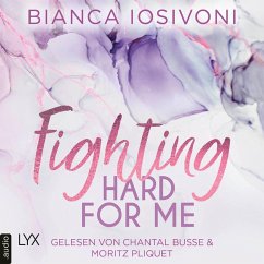 Fighting Hard for Me / Was auch immer geschieht Bd.3 (MP3-Download) - Iosivoni, Bianca