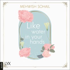 Like water in your hands / Arwa & Tariq Bd.1 (MP3-Download) - Sohail, Mehwish