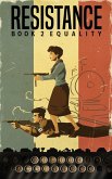 Resistance Book 2 Equality (eBook, ePUB)