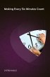 Making Every Six Minutes Count (eBook,... - Bild 1