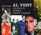 Al vent. Crònica d'una nova cançó (eBook, ePUB)
