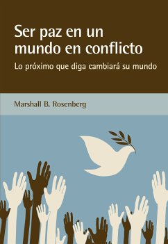 Ser paz en un mundo en conflicto (eBook, ePUB) - B. Rosenberg, Marshall