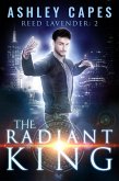 The Radiant King (Reed Lavender, #2) (eBook, ePUB)
