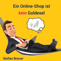 Ein Online-Shop ist kein Goldesel (MP3-Download) - Breuer, Stefan