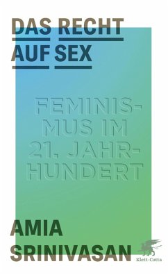 Das Recht auf Sex (eBook, ePUB) - Srinivasan, Amia