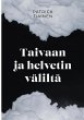 Taivaan ja helvetin väliltä - Bild 1