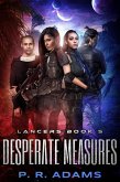 Desperate Measures (Lancers, #5) (eBook, ePUB)