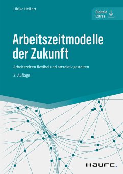 Arbeitszeitmodelle der Zukunft (eBook, ePUB) - Hellert, Ulrike