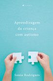 Aprendizagem da criança com autismo (eBook, ePUB)