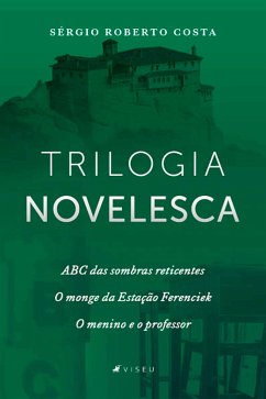 Trilogia Novelesca (eBook, ePUB) - Costa, Sérgio Roberto