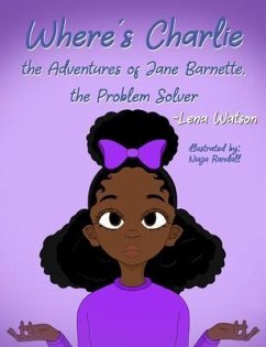Where's Charlie The Adventures of Jane Barnette, The Problem Solver (eBook, ePUB) - Watson, Lena