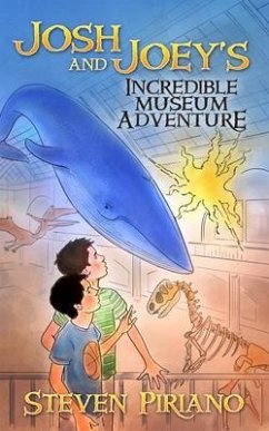 Josh and Joey's Incredible Museum Adventure (eBook, ePUB) - Piriano, Steven