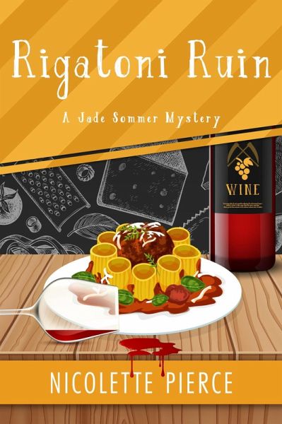 Rigatoni Ruin (A Jade Sommer Mystery, #4) (eBook, ePUB)