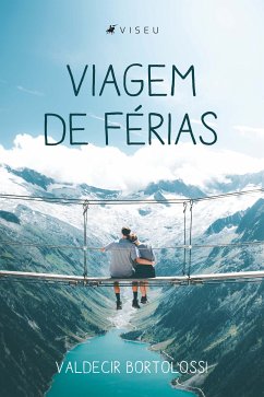 Viagem de férias (eBook, ePUB) - Bortolossi, Valdecir