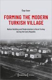 Forming the Modern Turkish Village