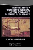 Industria textil y crecimiento regional: La Vall d'Albaida y El Comtat en el siglo XV (eBook, PDF)