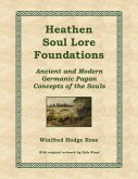 Heathen Soul Lore Foundations (eBook, ePUB) Heathen Soul Lore Foundations (eBook, ePUB)