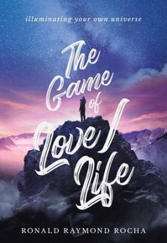 The Game of Love/Life (eBook, ePUB) - Rocha, Ronald Raymond