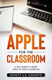 Apple For the Classroom: A Guide to Using Apple In Your Classroom (eBook, ePUB)