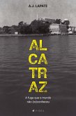 Alcatraz, a fuga que o mundo não (re)conheceu (eBook, ePUB)