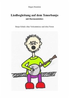 Liedbegleitung auf dem Tenorbanjo mit Harmonielehre - Hennlein, Jürgen