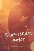 Bem-vindo, amor (eBook, ePUB)