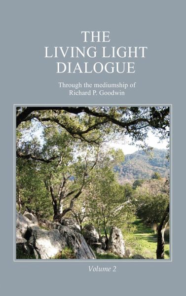 The Living Light Dialogue Volume 2 (eBook, ePUB) The Living Light Dialogue Volume 2 (eBook, ePUB)