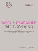 Arte + Educación en Tlatelolco (eBook, ePUB)