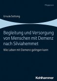 Begleitung und Versorgung von Menschen mit Demenz nach Silviahemmet (eBook, PDF)