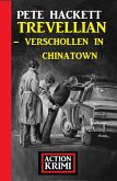 Trevellian - Verschollen in Chinatown: Action Krimi (eBook, ePUB)