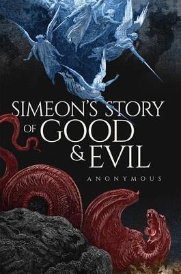 Simeon's Story Of Good And Evil (eBook, ePUB)