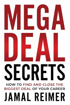 Cover Mega Deal Secrets: How to Find and Close the Biggest Deal of Your Career (eBook, ePUB)