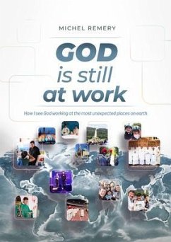 GOD is still at work (eBook, ePUB) - Remery, Michel
