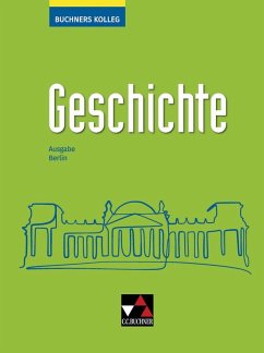 Buchners Kolleg Geschichte Berlin - neu - Ahbe, Thomas;Barth, Boris;Brückner, Dieter