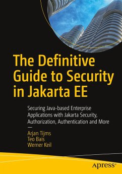 The Definitive Guide to Security in Jakarta Ee - Tijms, Arjan;Bais, Teo;Keil, Werner