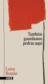 Também guardamos pedras aqui (eBook, ePUB) Também guardamos pedras aqui (eBook, ePUB)
