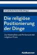 Die religiöse Positionierung der Dinge... - Bild 1