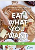 EAT WHAT YOU WANT (eBook, ePUB)