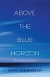Above The Blue Horizon (eBook, ePUB) - Bild 1