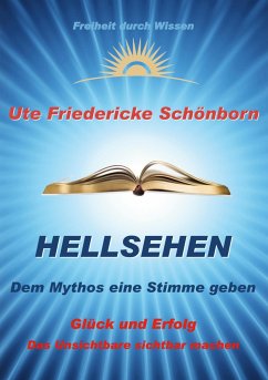 Hellsehen Dem Mythos eine Stimme geben - Schönborn, Ute Friedericke