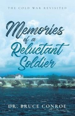 Memories of a Reluctant Soldier (eBook, ePUB) - Conroe, Bruce