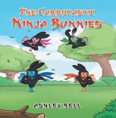 The Carrotastic Ninja Bunnies (eBook, ePUB) The Carrotastic Ninja Bunnies (eBook, ePUB)