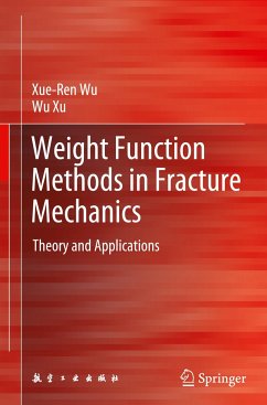 Weight Function Methods in Fracture Mechanics - Wu, Xue-Ren;Xu, Wu