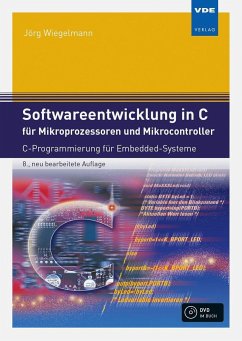 Softwareentwicklung in C für Mikroprozessoren und Mikrocontroller - Wiegelmann, Jörg