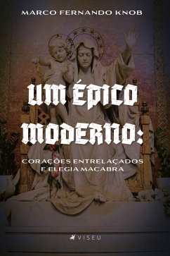 Um Épico Moderno (eBook, ePUB) - Knob, Marco Fernando